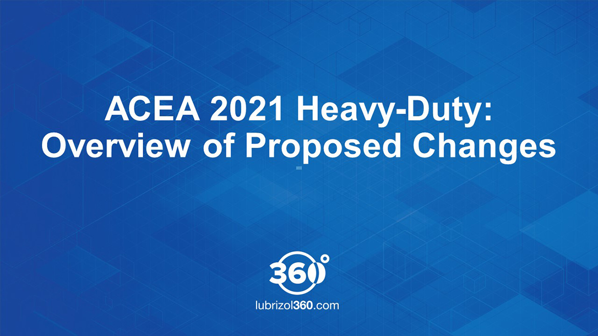 ACEA 2021 Heavy-Duty: Overview of Proposed Changes video
