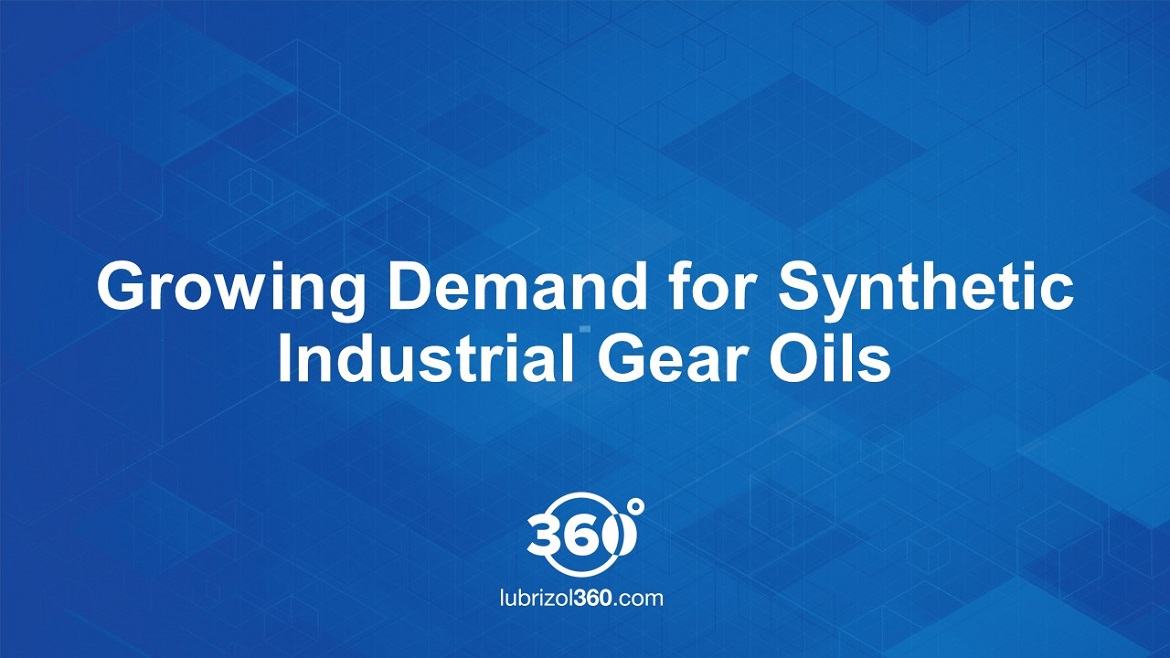 Growing Demand for Synthetic Industrial Gear Oils_L